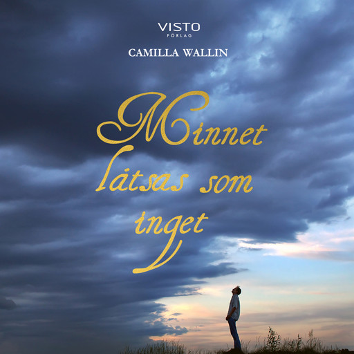 Minnet låtsas som inget, Camilla Wallin