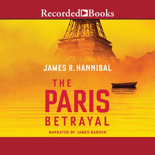 The Paris Betrayal, James R. Hannibal