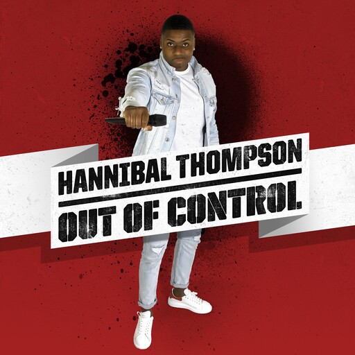Hannibal Thompson: Out Of Control, Hannibal Thompson