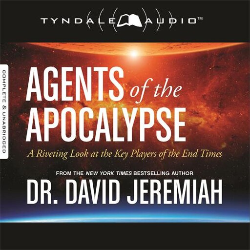 Agents of the Apocalypse, David Jeremiah