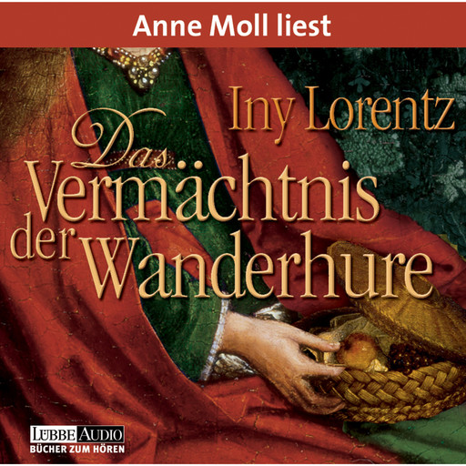 Das Vermächtnis der Wanderhure, Iny Lorentz