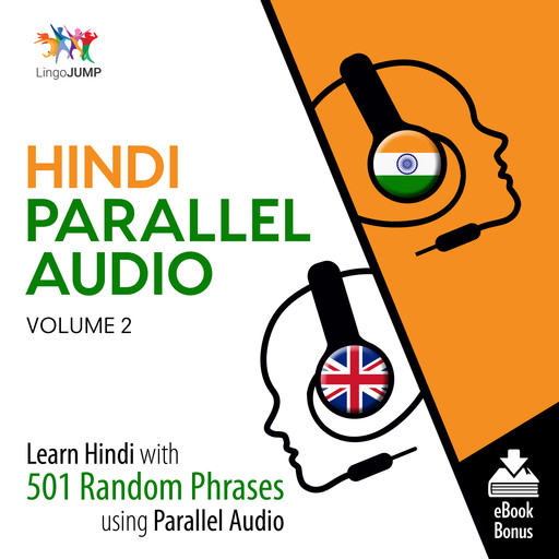 Hindi Parallel Audio - Learn Hindi with 501 Random Phrases using Parallel Audio - Volume 2, Lingo Jump