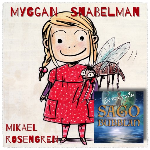 Myggan Snabelman, Mikael Rosengren