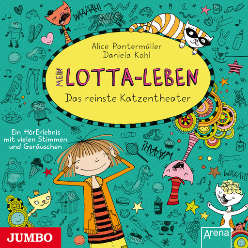 Mein Lotta-Leben. Das reinste Katzentheater [Band 9], Alice Pantermüller