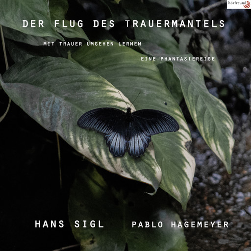 Der Flug des Trauermantels, Pablo Hagemeyer, Hans Sigl