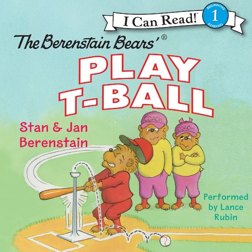 The Berenstain Bears Play T-Ball, Jan Berenstain, Stan Berenstain
