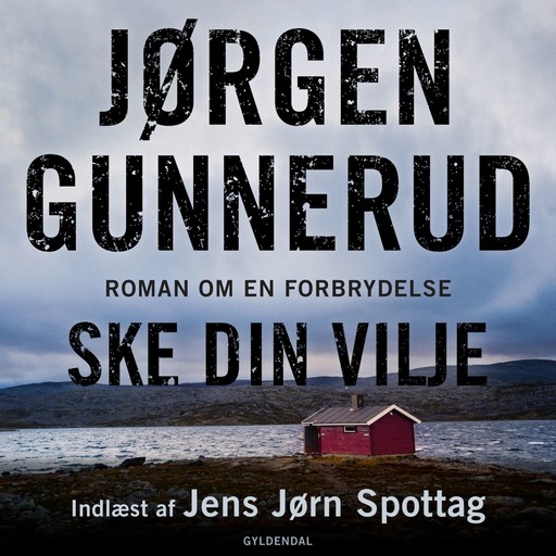 Ske din vilje, Jørgen Gunnerud