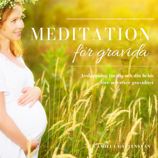Meditation för gravida, Camilla Gyllensvan