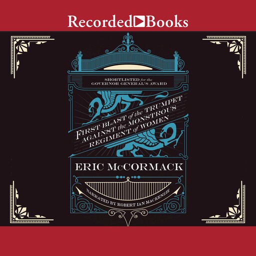 First Blast of the Trumpet Against the Monstrous Regiment of Women, Eric McCormack