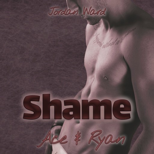 Shame - Ace & Ryan - Troubled Feelings, Band 2 (ungekürzt), Jordan Ward