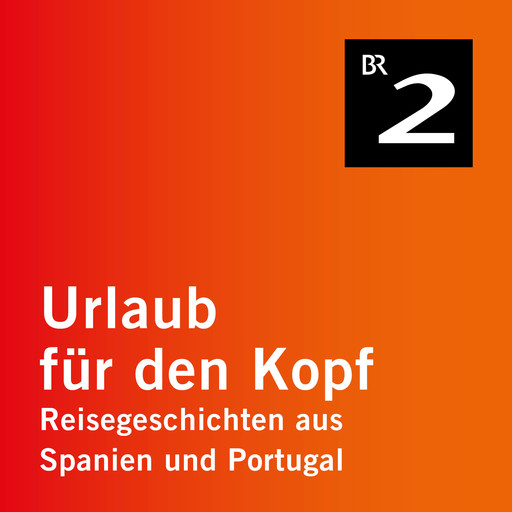 Coimbra - Im Zentrum Portugals blühen alte Traditionen wieder auf - Urlaub für den Kopf - Reisegeschichten aus Spanien und Portugal, Teil 25 (Ungekürzt), Harald Schmied
