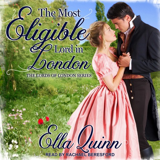 The Most Eligible Lord in London, Ella Quinn