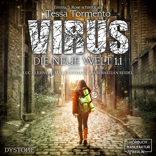 Virus - Die neue Welt 1 (ungekürzt), Emma S. Rose, Tessa Tormento