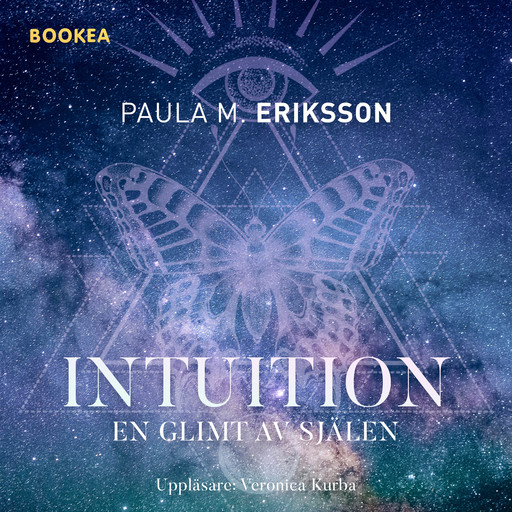 Intuition - en glimt av själen, Paula Eriksson