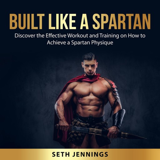 Built Like a Spartan, Seth Jennings