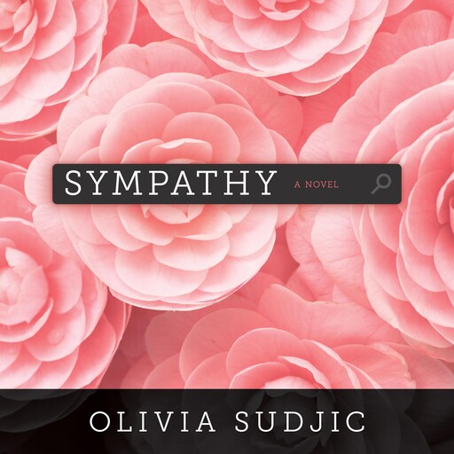 Sympathy, Olivia Sudjic