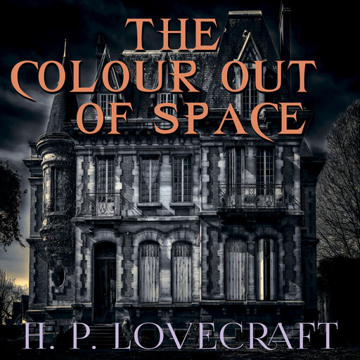 The Colour out of Space, Howard Lovecraft