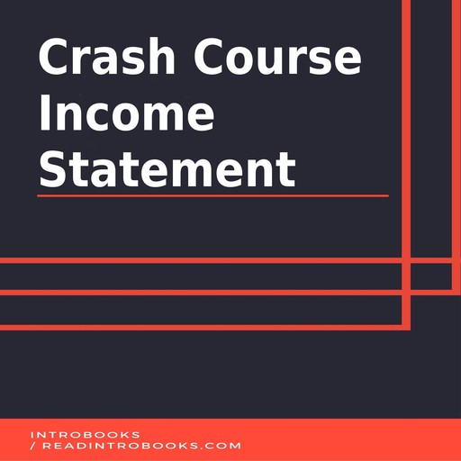 Crash Course Income Statement, Introbooks Team