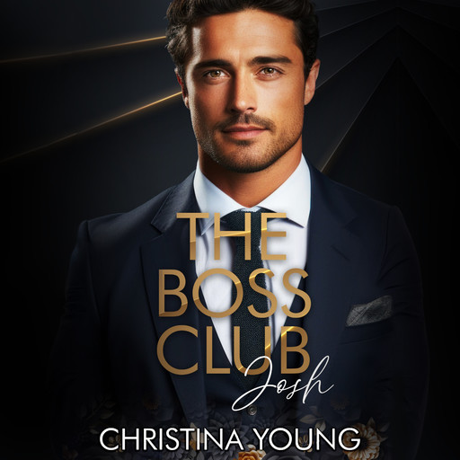 The Boss Club : Josh (Boss Daddy Romance 1), Christina Young