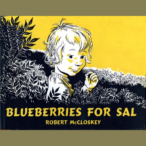 Blueberries For Sal, Robert McCloskey