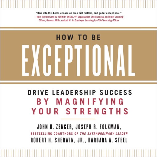 How to Be Exceptional, John H. Zenger, Joseph Folkman, Barbara Steel, Robert H. Sherwin