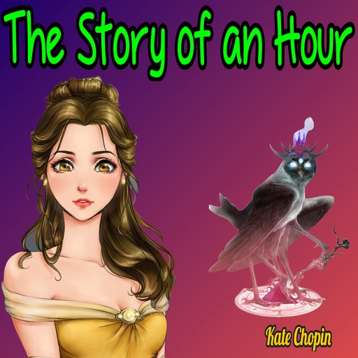 The Story of an Hour (Unabridged), Kate Chopin