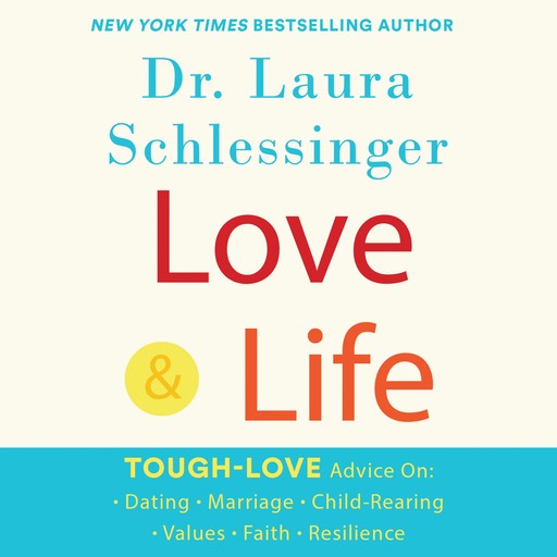 Love and Life, Laura Schlessinger