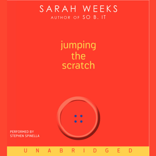 Jumping the Scratch, Sarah Weeks