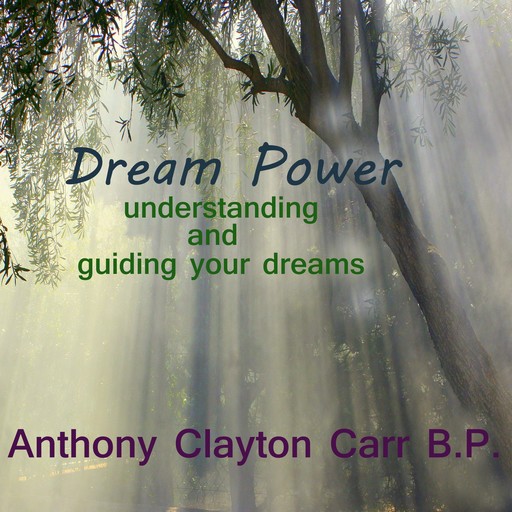 Dream Power -, Anthony Clayton Carr