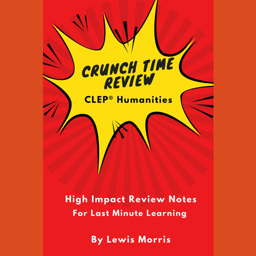 Crunch Time Review for the CLEP® Humanities, Lewis Morris