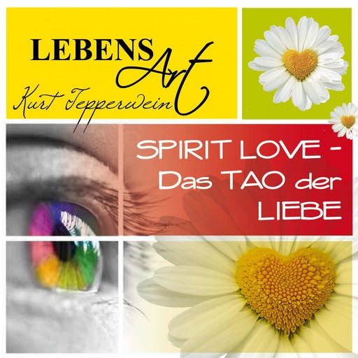 Lebensart: Spirit Love (Das Tao der Liebe), 