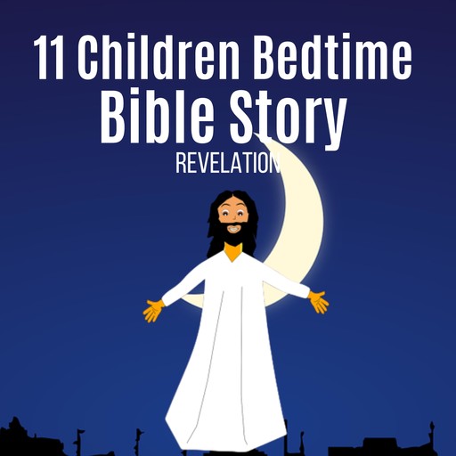 Children Bedtime Bible Story 3, Hayden Kan
