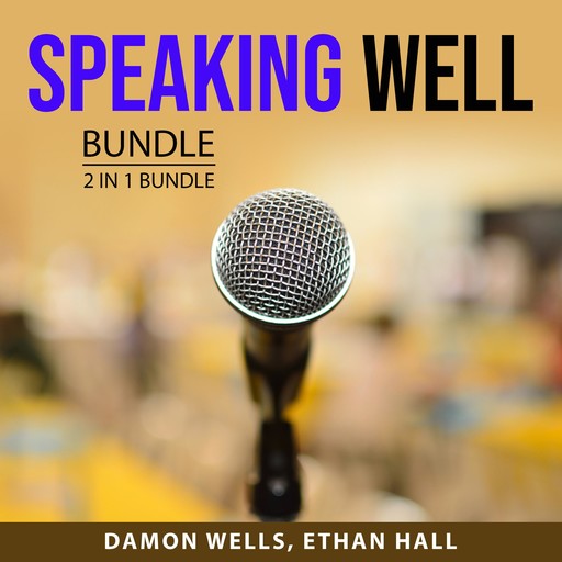 Speaking Well BUndle, 2 in 1 Bundle, Damon Wells, Ethan Hall