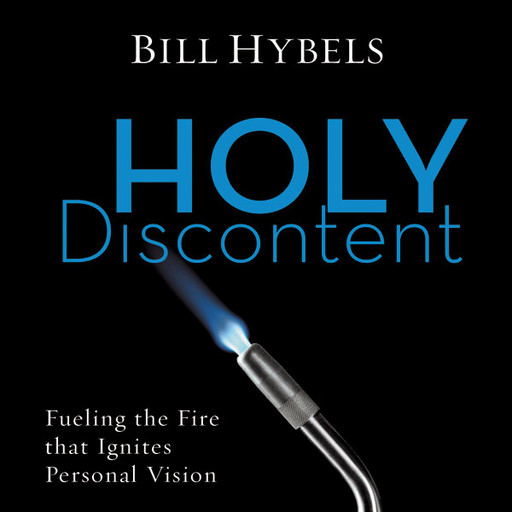 Holy Discontent, Bill Hybels