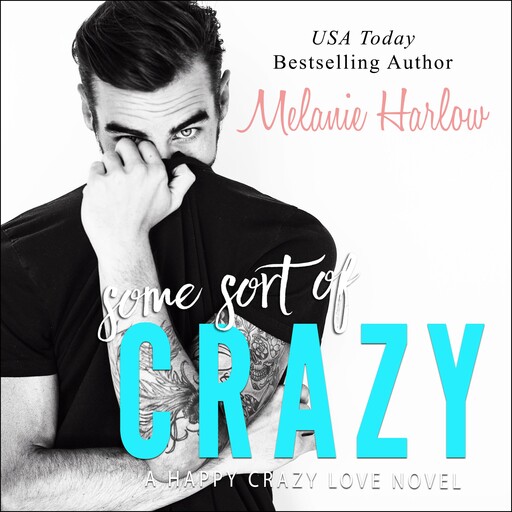 Some Sort of Crazy, Melanie Harlow