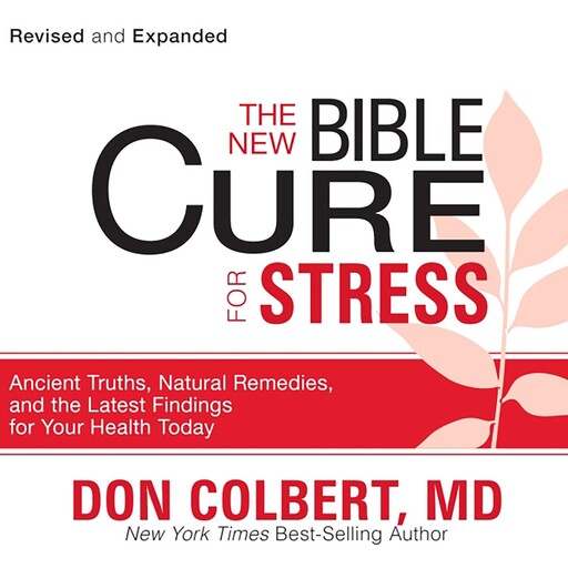 The New Bible Cure for Stress, Don Colbert