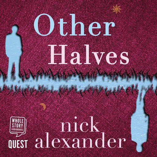 Other Halves, Nick Alexander