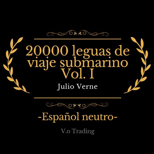 20000 leguas de viaje submarino Vol. I, Julio Verne