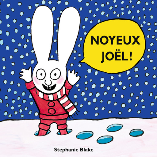 Noyeux Joël !, Stephanie Blake