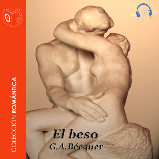 El beso - Dramatizado, Gustavo Adolfo Becquer