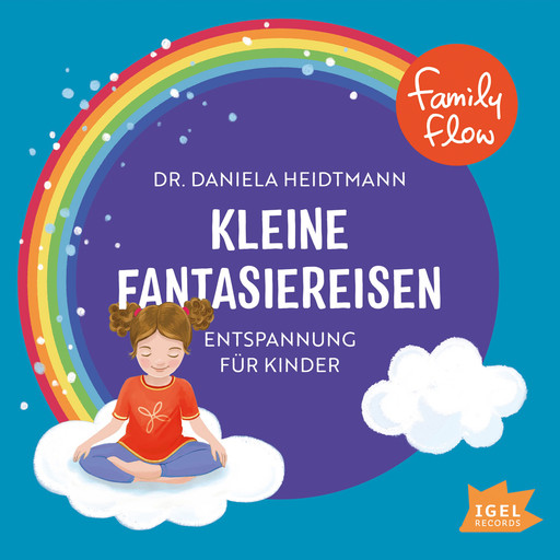 FamilyFlow. Kleine Fantasiereisen, Daniela Heidtmann