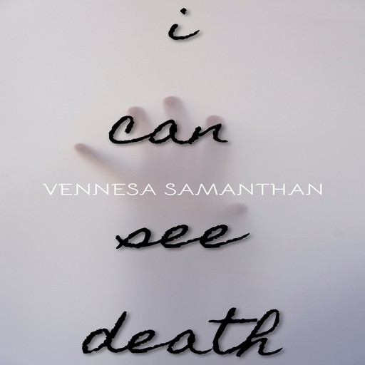 I Can See Death: 30 Mental Health Awareness Poems, Vennesa Samanthan