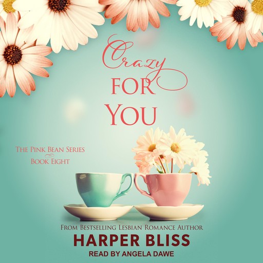 Crazy For You, Harper Bliss