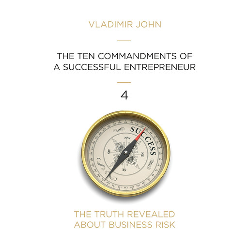 The ten commandments of a successful entrepreneur, Vladimir John