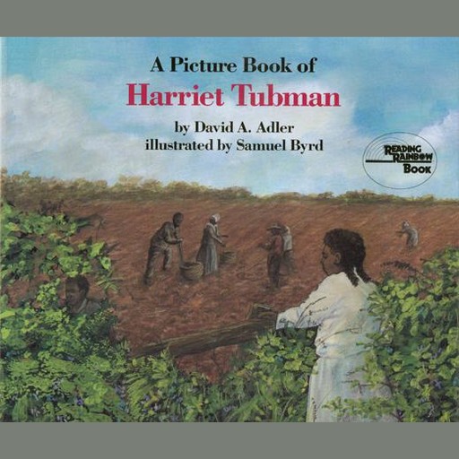 A Picture Book of Harriet Tubman, David Adler
