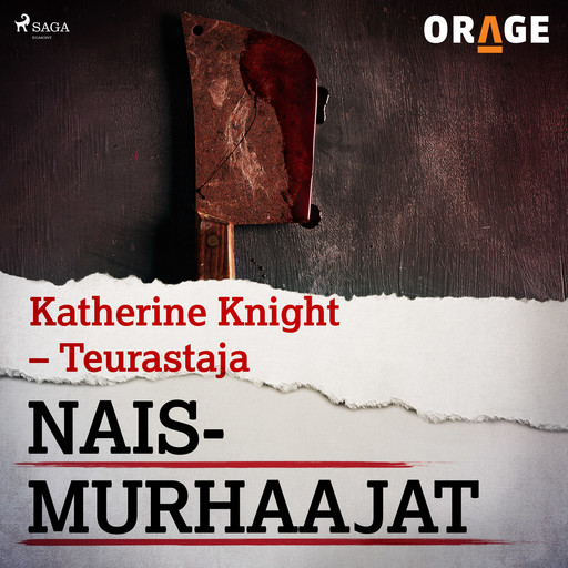 Katherine Knight – Teurastaja, Orage