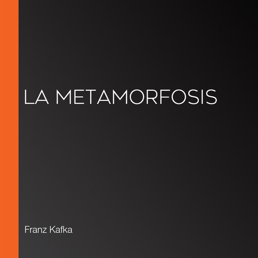 La Metamorfosis, Franz Kafka