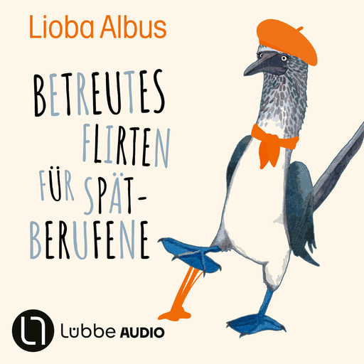 Betreutes Flirten für Spätberufene (Ungekürzt), Lioba Albus