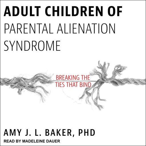 Adult Children of Parental Alienation Syndrome, Amy Baker