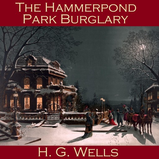 The Hammerpond Park Burglary, Herbert Wells
